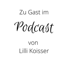 Text: Zu Gast im Podcast von Lilli Koisser